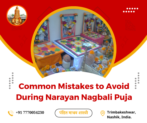 Common Mistakes to Avoid During Narayan Nagbali Puja