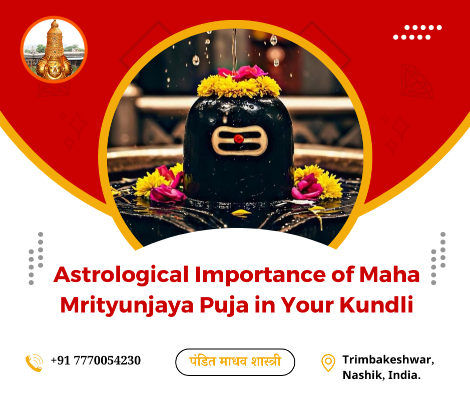 Astrological Importance of Maha Mrityunjaya Puja in Your Kundli