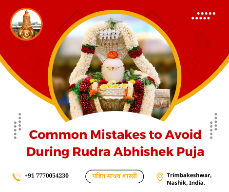 Common Mistakes to Avoid During Rudra Abhishek Puja