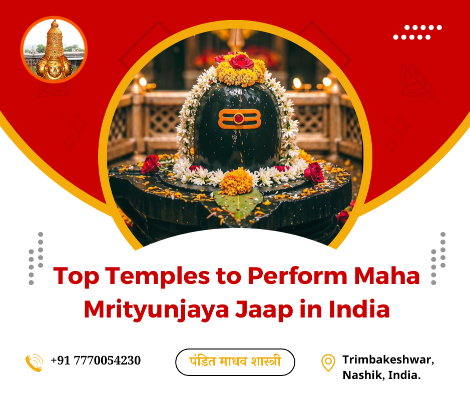 Top Temples to Perform Maha Mrityunjaya Jaap in India