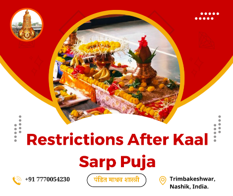 Restrictions after kaal sarp puja
