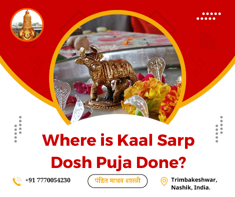 Where is kaal sarp dosh puja done 4 Where is kaal sarp dosh puja done